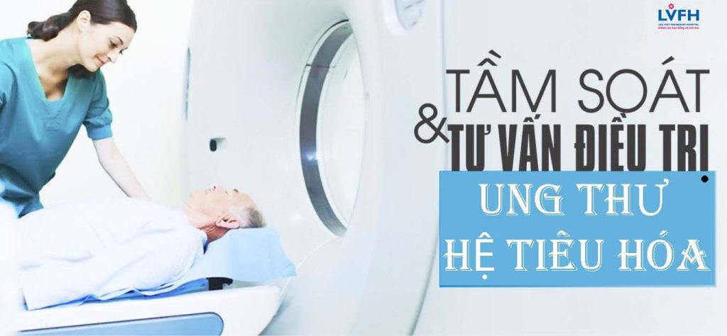 tầm soát ung thư hệ tiêu hóa tại bệnh viện lạc việt