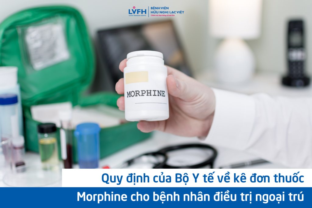 Quy định của Bộ Y tế về kê đơn thuốc Morphine cho bệnh nhân điều trị ngoại trú