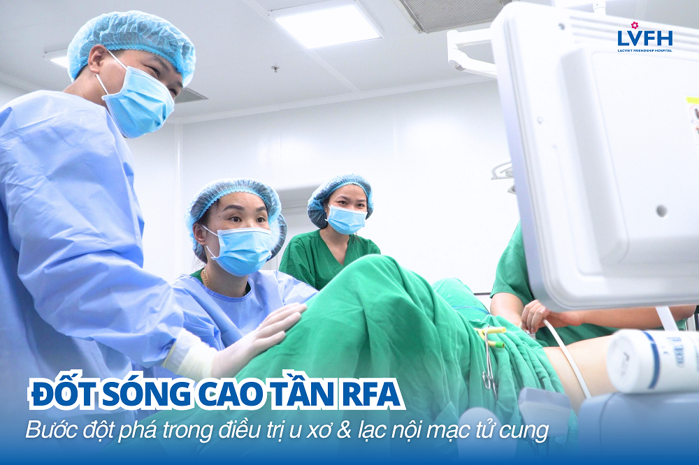 Kỹ thuật đốt sóng cao tần RFA – Bước đột phá trong điều trị U xơ và Lạc nội mạc tử cung