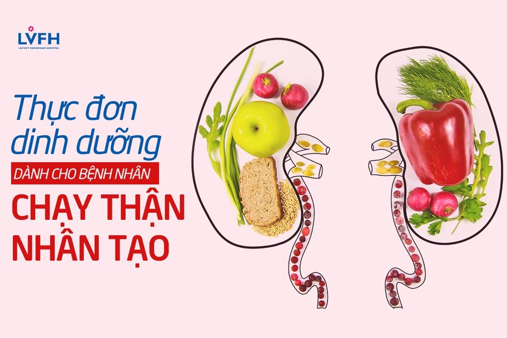 Thực đơn dinh dưỡng cho bệnh nhân chạy thận nhân tạo: Ăn gì để khỏe mạnh?