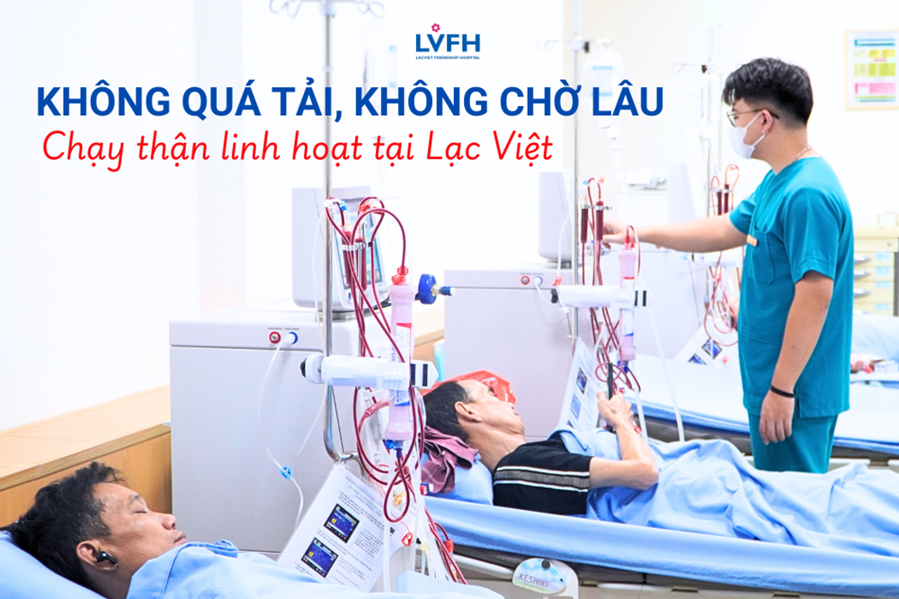 Không quá tải, không chờ lâu, chạy thận linh hoạt tại Lạc Việt