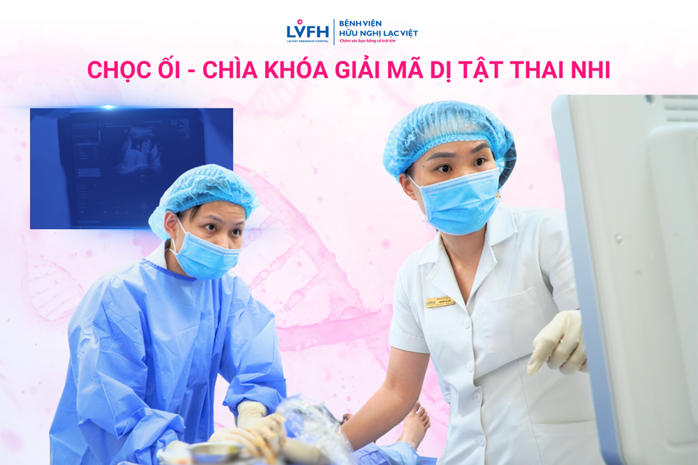 Chọc ối – Chìa khóa giải mã dị tật thai nhi