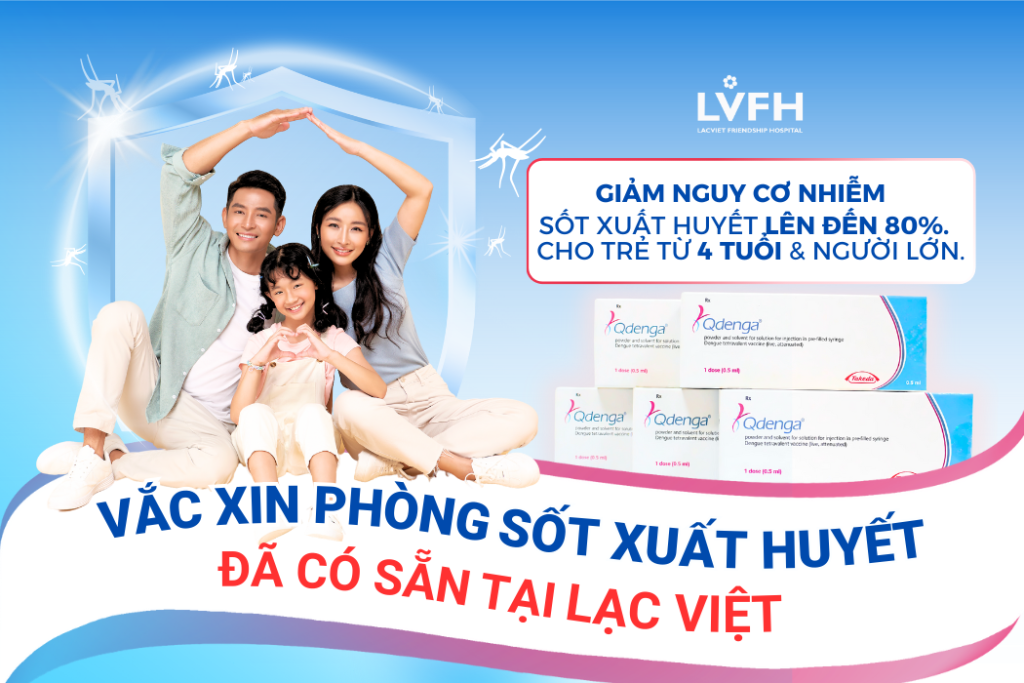 Vắc xin phòng Sốt xuất huyết đã có mặt tại Lạc Việt