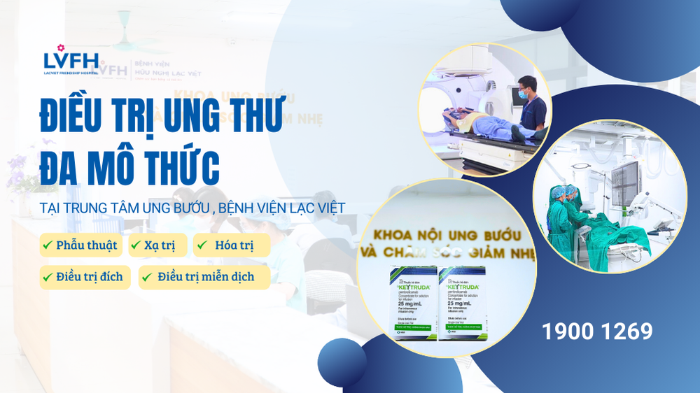 Điều trị Ung thư đa mô thức tại Trung tâm Ung bướu, Bệnh viện Lạc Việt