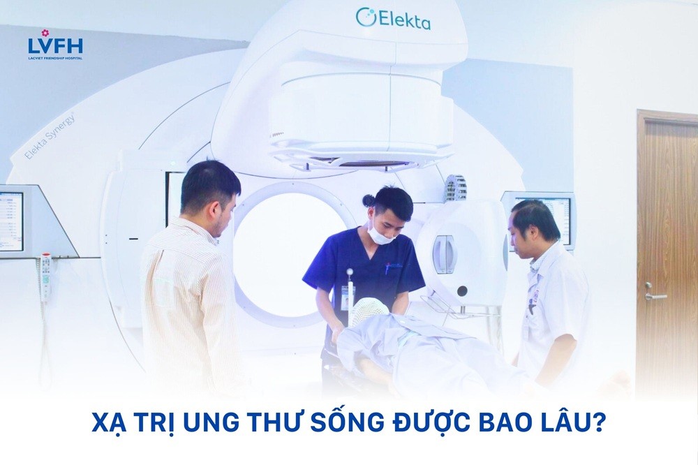 Xạ trị ung thư sống được bao lâu?