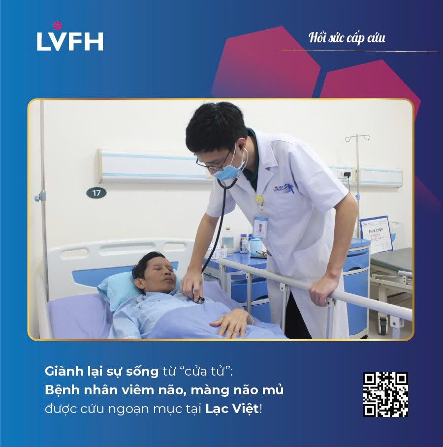 Giành lại sự sống từ “cửa tử”: Bệnh nhân viêm não, màng não mủ được cứu ngoạn mục tại Lạc Việt!