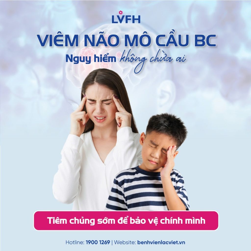 🧠 Viêm màng não do não mô cầu Nguy hiểm không chừa ai – Tiêm chủng sớm để bảo vệ chính mình