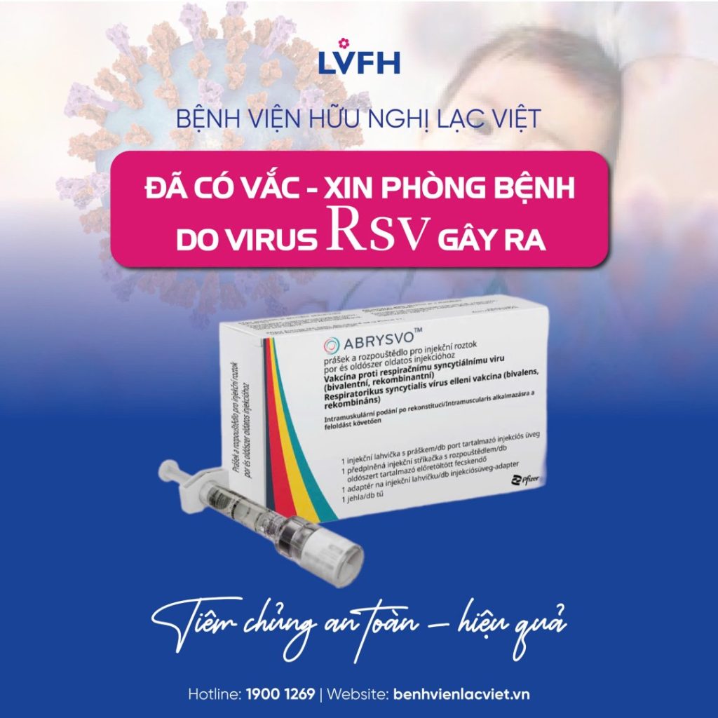 🎉 TIN VUI CHO MẸ BẦU VÀ NGƯỜI CAO TUỔI: BỆNH VIỆN HỮU NGHỊ LẠC VIỆT ĐÃ CÓ VẮC XIN PHÒNG BỆNH HÔ HẤP DO VIRUS RSV 💉