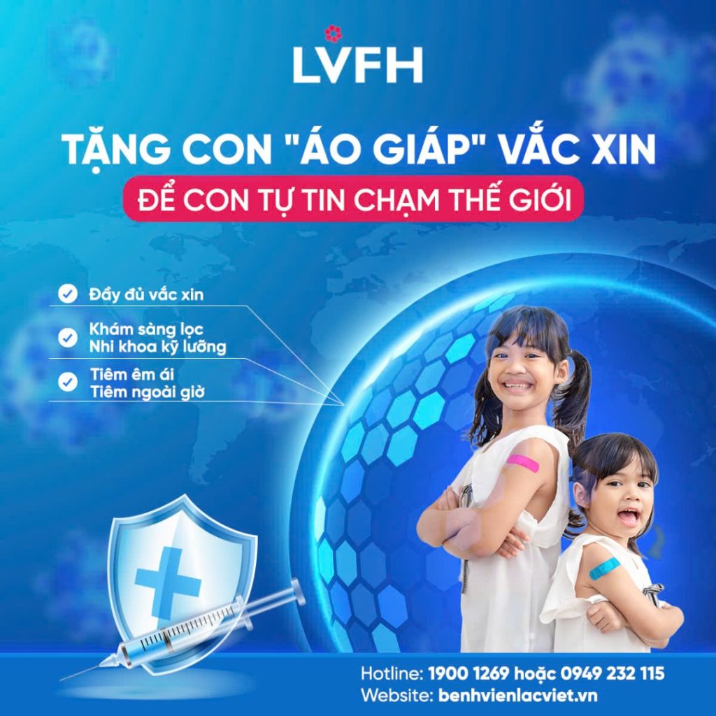 Tặng con “áo giáp” vắc xin – Để con tự tin chạm thế giới